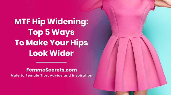 You are currently viewing MTF Hip Widening: Top 5 Ways To Get Bigger Hips