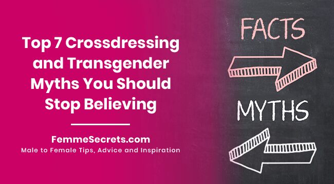 You are currently viewing Top 7 Crossdressing and Transgender Myths You Should Stop Believing