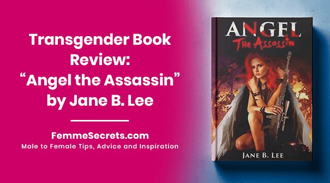 You are currently viewing Transgender Book Review: “Angel the Assassin” by Jane B. Lee