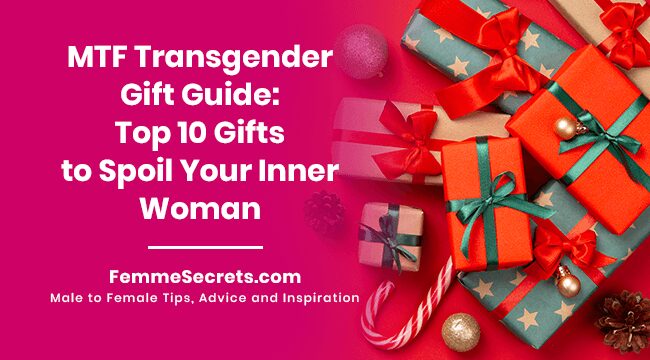 You are currently viewing MTF Transgender Gift Guide: Top 10 Gifts to Spoil Your Inner Woman